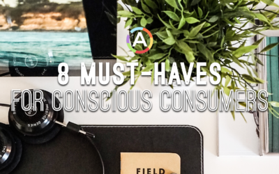 8 Everyday Must-Haves for the Conscious Consumer