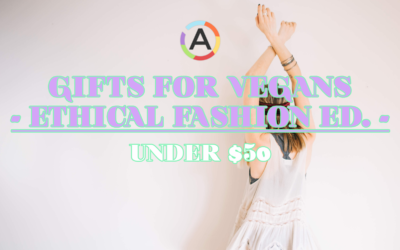 10 Best Gifts for Vegans Under $50: Ethical Clothing & Fair Trade Fashion Edition
