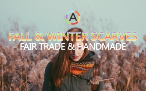 7 Best Ethically Made, Fair Trade & Handmade Fall & Winter Scarves